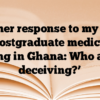 Another response to my piece ‘Postgraduate medical training in Ghana: Who are we deceiving?’